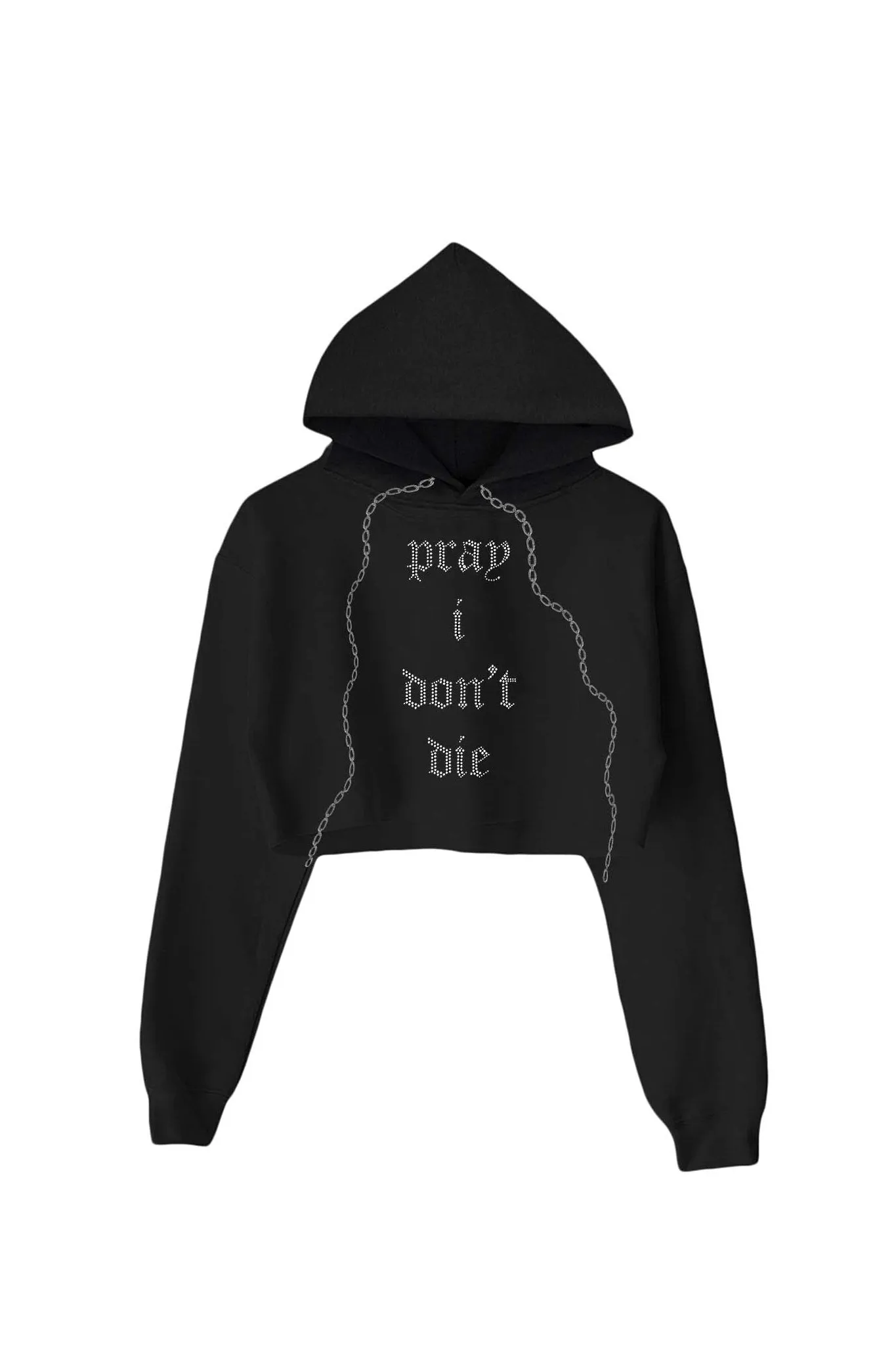 Pray I Don't Die Crystal Crop Hoodie