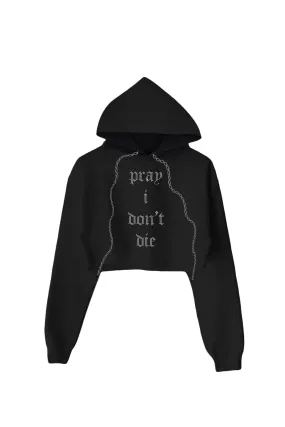 Pray I Don't Die Crystal Crop Hoodie